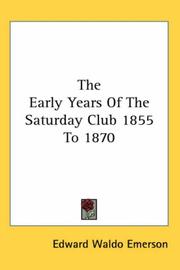 Cover of: The Early Years of the Saturday Club 1855 to 1870