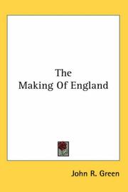 Cover of: The Making Of England by John R. Green