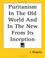 Cover of: Puritanism in the Old World and in the New from Its Inception