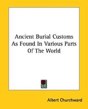 Cover of: Ancient Burial Customs As Found In Various Parts Of The World