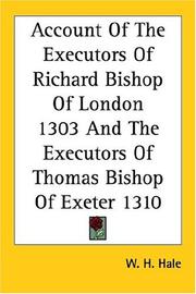 Cover of: Account of the Executors of Richard Bishop of London 1303 And the Executors of Thomas Bishop of Exeter 1310