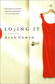 Cover of: Losing it by Alan Cumyn