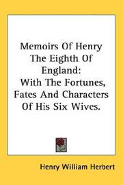 Cover of: Memoirs Of Henry The Eighth Of England by Henry William Herbert