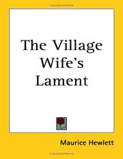 Cover of: The Village Wife's Lament by Maurice Henry Hewlett