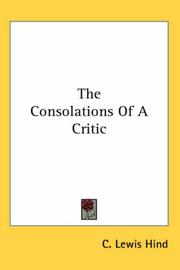 Cover of: The Consolations of a Critic | C. Lewis Hind