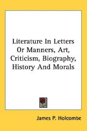 Cover of: Literature in Letters or Manners, Art, Criticism, Biography, History and Morals