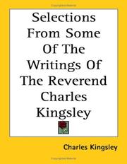 Cover of: Selections from Some of the Writings of the Reverend Charles Kingsley