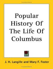 Cover of: Popular History of the Life of Columbus by J. H. Langille, J. H. Langille, Mary F. Foster