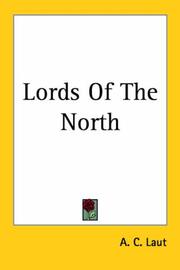 Cover of: Lords Of The North by Agnes C. Laut, Agnes C. Laut