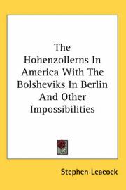 Cover of: The Hohenzollerns in America: with the Bolsheviks in Berlin and other impossibilities