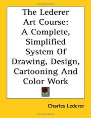 Cover of: The Lederer Art Course: A Complete, Simplified System of Drawing, Design, Cartooning And Color Work