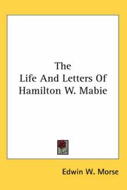 Cover of: The Life And Letters Of Hamilton W. Mabie by Edwin W. Morse