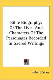 Cover of: Bible Biography: Or The Lives And Characters Of The Personages Recorded In Sacred Writings