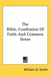 Cover of: The Bible, Confession Of Faith And Common Sense