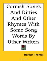 Cover of: Cornish Songs And Ditties And Other Rhymes With Some Song Words by Other Writers