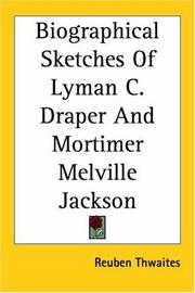 Cover of: Biographical Sketches of Lyman C. Draper And Mortimer Melville Jackson