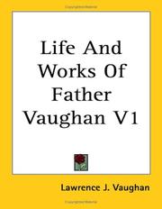 Cover of: Life And Works Of Father Vaughan V1 | Lawrence J. Vaughan