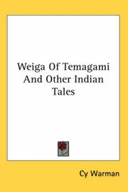 Cover of: Weiga of Temagami And Other Indian Tales by Cy Warman