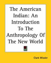 Cover of: The American Indian: An Introduction to the Anthropology of the New World