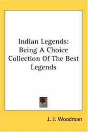 Cover of: Indian Legends: Being a Choice Collection of the Best Legends