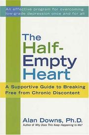 Cover of: The Half-Empty Heart: A Supportive Guide to Breaking Free from Chronic Discontent