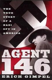 Cover of: Agent 146: the true story of a Nazi spy in America