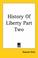 Cover of: History of Liberty Part Two