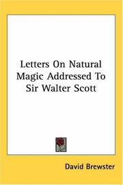 Cover of: Letters on Natural Magic Addressed to Sir Walter Scott by David Brewster