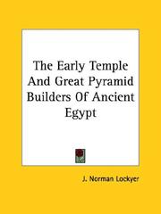 Cover of: The Early Temple And Great Pyramid Builders Of Ancient Egypt