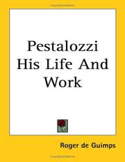 Cover of: Pestalozzi His Life and Work by Guimps, Roger de baron, Guimps, Roger de baron