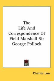 Cover of: The Life And Correspondence of Field Marshall Sir George Pollock