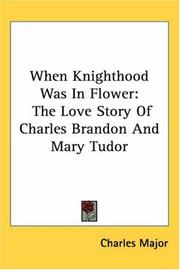 Cover of: When Knighthood Was In Flower by Charles Major