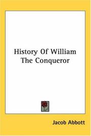 Cover of: History Of William The Conqueror by Jacob Abbott