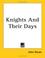Cover of: Knights And Their Days