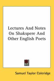 Lectures and notes on Shakspere and other English poets by Samuel Taylor Coleridge