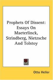 Cover of: Prophets of Dissent: Essays on Maeterlinck, Strindberg, Nietzsche And Tolstoy