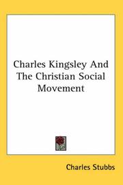 Cover of: Charles Kingsley And the Christian Social Movement