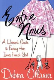 Cover of: Entre Nous: A Woman's Guide to Finding Her Inner French Girl