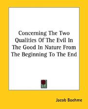 Cover of: Concerning The Two Qualities Of The Evil In The Good In Nature From The Beginning To The End