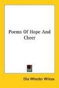 Cover of: Poems Of Hope And Cheer | Ella Wheeler Wilcox