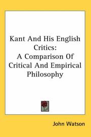 Cover of: Kant and His English Critics: A Comparison of Critical and Empirical Philosophy