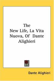 Cover of: The New Life, La Vita Nuova, of Dante Alighieri by Dante Alighieri