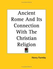 Cover of: Ancient Rome And Its Connection With the Christian Religion by Henry Formby
