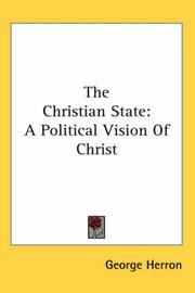 Cover of: The Christian State: A Political Vision of Christ