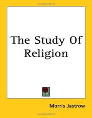 Cover of: The Study Of Religion by Morris Jastrow Jr., Morris Jastrow Jr.