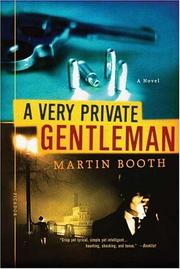 Cover of: A very private gentleman by Booth, Martin.