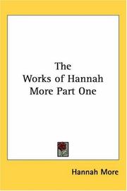 Cover of: The Works of Hannah More, Part One