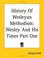 Cover of: History of Wesleyan Methodism