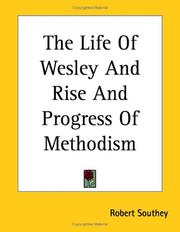 Cover of: The Life Of Wesley And Rise And Progress Of Methodism