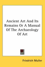 Cover of: Ancient art and Its remains by Friedrich Muller